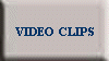 VIDEO CLIPS
